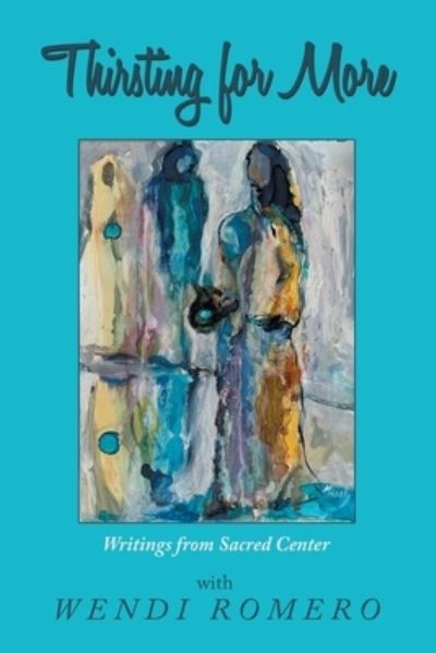 Cover for Wendi Romero · Thirsting for More (Book) (2022)