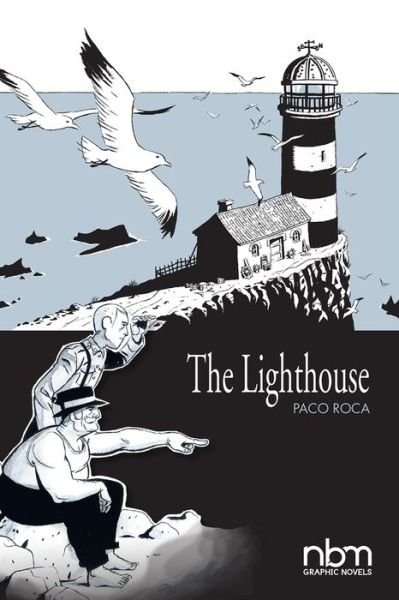 The Lighthouse - Paco Roca - Livros - NBM Publishing Company - 9781681120560 - 16 de fevereiro de 2017