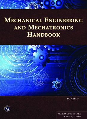Cover for D. Kumar · Mechanical Engineering and Mechatronics Handbook - MLI Handbook Series (Hardcover Book) (2022)