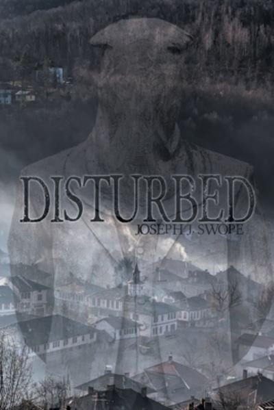 Cover for Joseph J Swope · Disturbed (Paperback Book) (2018)