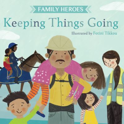 Family Heroes - Harriet Evans - Books - Kane Miller - 9781684640560 - June 1, 2020