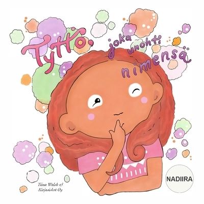 Cover for Tiina Walsh · Tyttoe, joka unohti nimensa NADIIRA (Paperback Book) (2019)