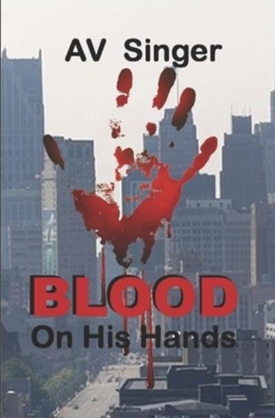 Cover for Av Singer · Blood On His Hands (Pocketbok) (2019)