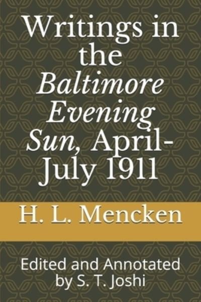 Cover for Professor H L Mencken · Writings in the Baltimore Evening Sun, April-July 1911 (Paperback Book) (2019)