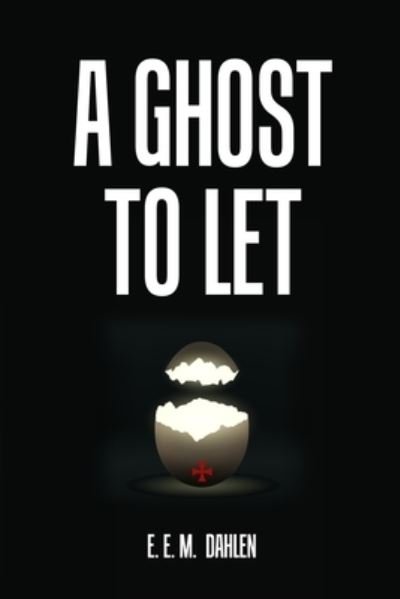 Cover for E E M Dahlen · A Ghost to Let (Paperback Bog) (2020)
