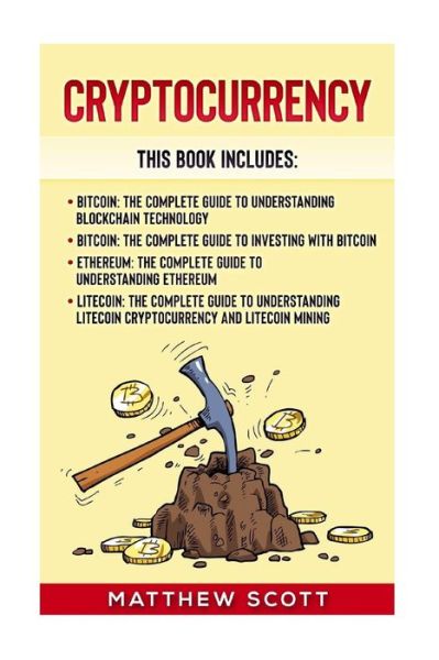 Cover for Matthew Scott · Cryptocurrency Bitcoin, Bitcoin Investing, Ethereum, Litecoin (Paperback Book) (2018)