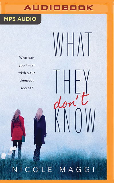 Cover for Nicole Maggi · What They Dont Know (Audiobook (CD)) (2019)