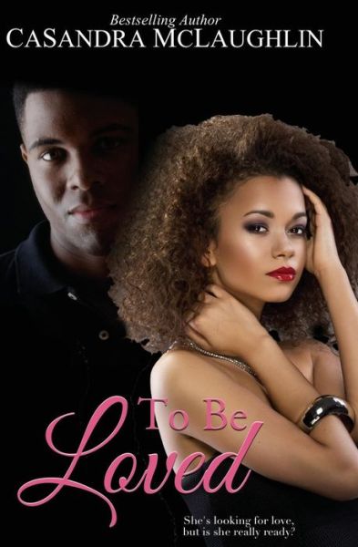 Cover for Casandra McLaughlin · To Be Loved (Paperback Book) (2018)