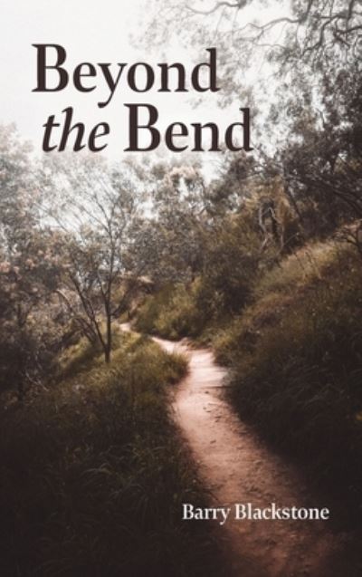 Cover for Barry Blackstone · Beyond the Bend (Book) (2021)