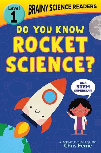 Cover for Chris Ferrie · Brainy Science Readers: Do You Know Rocket Science?: Level 1 Beginner Reader (Paperback Bog) (2022)