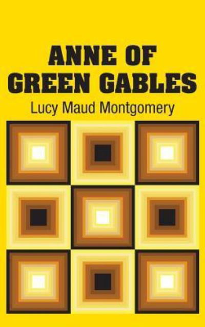 Cover for Lucy Maud Montgomery · Anne of Green Gables (Gebundenes Buch) (2018)