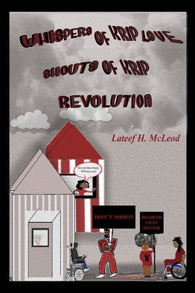 Cover for LaTeef H McLeod · Whispers of Krip Love Shouts of Krip Revolution (Paperback Book) (2020)