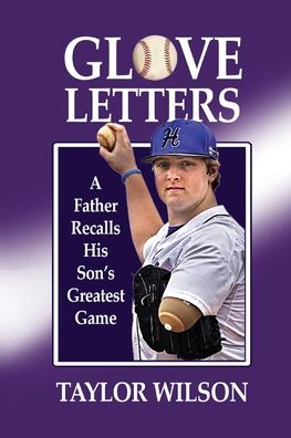 Cover for Taylor Wilson · Glove Letters: A Father Recalls His Son's Greatest Game (Paperback Book) (2021)