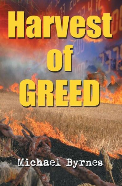 Cover for Michael Byrnes · Harvest of Greed (Paperback Book) (2013)