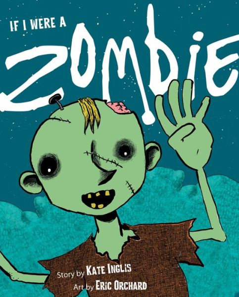 Cover for Kate Inglis · If I Were a Zombie (Hardcover Book) (2018)