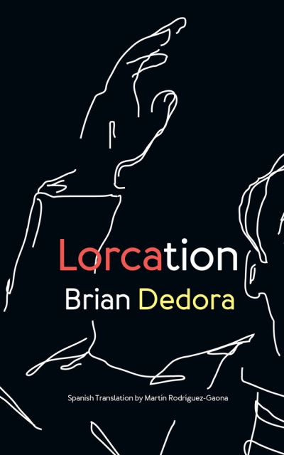 Cover for Brian Dedora · Lorcation - Literature in Translation Series (Paperback Book) (2015)