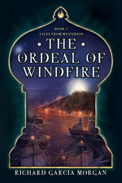 Cover for Richard Garcia Morgan · The Ordeal of Windfire (Paperback Book) (2019)