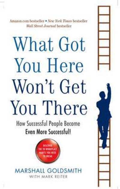 Cover for Marshall Goldsmith · What Got You Here Won't Get You There: How successful people become even more successful (Taschenbuch) [Export / Airside edition] (2013)