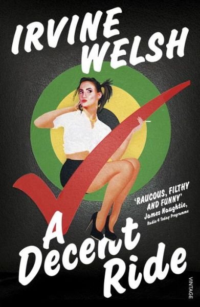 Cover for Irvine Welsh · A Decent Ride (Paperback Book) (2016)