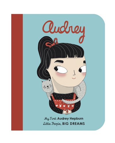 Cover for Maria Isabel Sanchez Vegara · Audrey Hepburn: My First Audrey Hepburn - Little People, BIG DREAMS (Board book) [New edition] (2019)