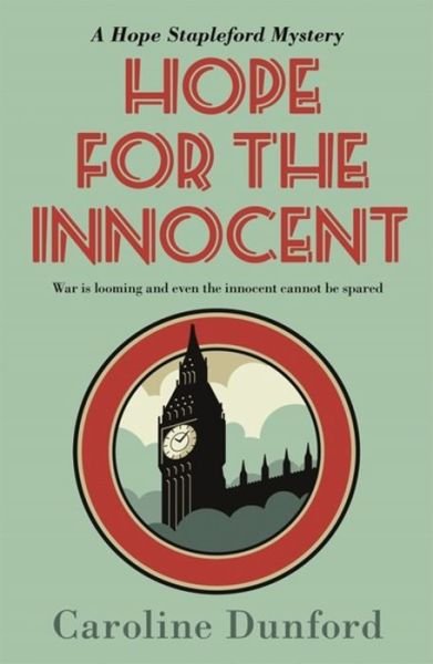Cover for Caroline Dunford · Hope for the Innocent (Hope Stapleford Adventure 1): A gripping tale of murder and misadventure - Hope Stapleford Mystery (Pocketbok) (2020)
