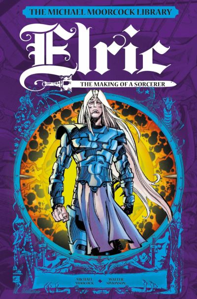 The Michael Moorcock Library: Elric: The Making of a Sorcerer - The Michael Moorcock - Michael Moorcock - Livros - Titan Books Ltd - 9781787741560 - 20 de agosto de 2024