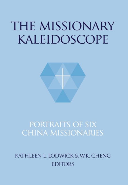 Cover for Kathleen L Lodwick · The Missionary Kaleidoscope (Hardcover Book) (2005)