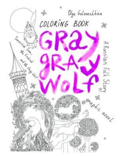 Cover for Olga Goloveshkina · Gray Gray Wolf (Paperback Book) (2018)