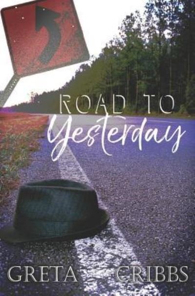 Cover for Greta Cribbs · Road to Yesterday (Pocketbok) (2017)