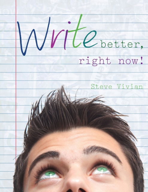 Cover for Steven Vivian · Write Better, Right Now! (Paperback Book) [New edition] (2021)