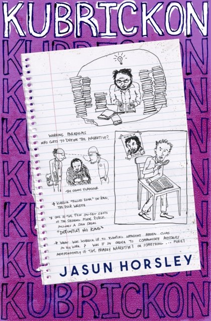 Cover for Jasun Horsley · The Kubrickon: The Cult of Kubrick, Attention Capture, and the Inception of AI (Paperback Book) (2023)