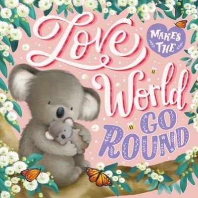 Love Makes the World Go Round - IglooBooks - Books - Igloo Books - 9781803683560 - October 25, 2022