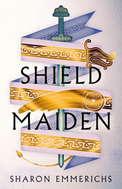 Cover for Sharon Emmerichs · Shield Maiden (Taschenbuch) (2023)