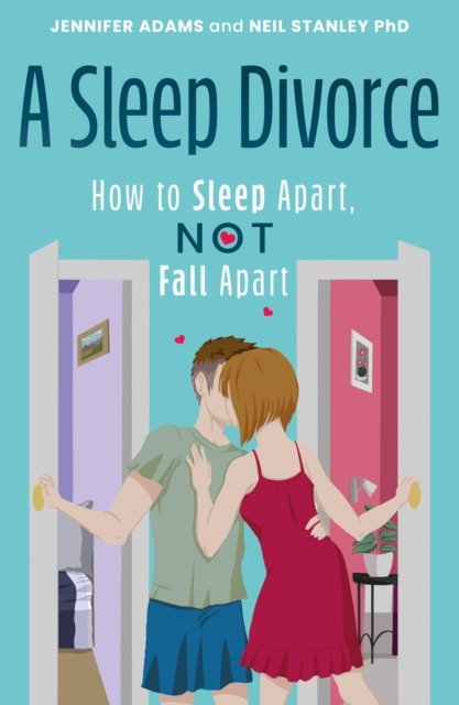Cover for Jennifer Adams · A Sleep Divorce: How to Sleep Apart, Not Fall Apart: How to Get a Good Night’s Sleep and Keep Your Relationship Alive (Pocketbok) (2024)