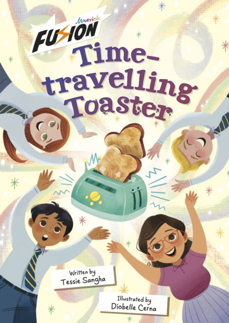 Cover for Tessie Sangha · Time-travelling Toaster: (Fusion Reader) (Paperback Book) (2025)