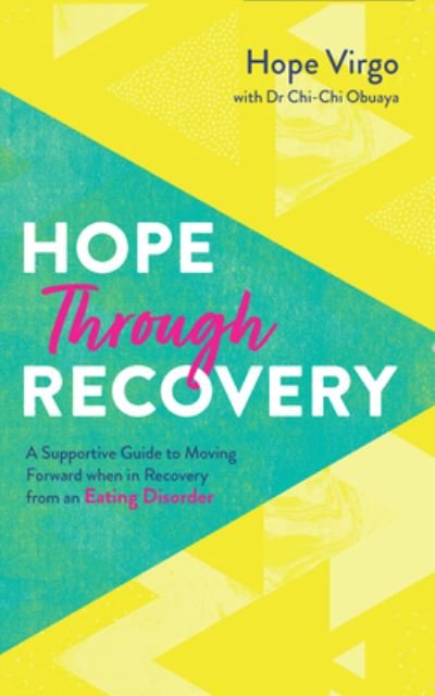 Cover for Hope Virgo · Hope through Recovery: Your Guide to Moving Forward when in Recovery from an Eating Disorder (Paperback Book) (2021)