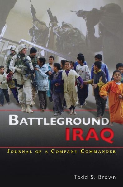 Cover for Todd S Brown · Battleground Iraq (Hardcover Book) (2007)