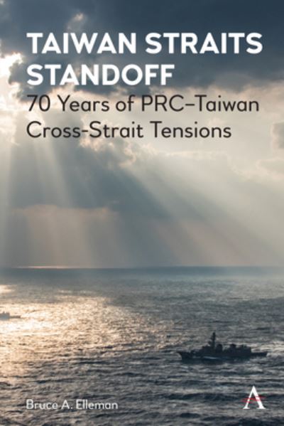 Cover for Bruce A. Elleman · Taiwan Straits Standoff: 70 Years of PRC-Taiwan Cross-Strait Tensions (Paperback Book) (2022)