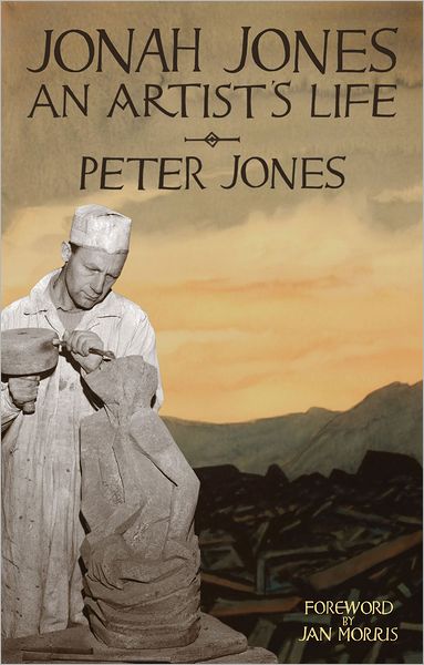 Jonah Jones: An Artist's Life - Jan Morris - Książki - Poetry Wales Press - 9781854115560 - 30 marca 2011