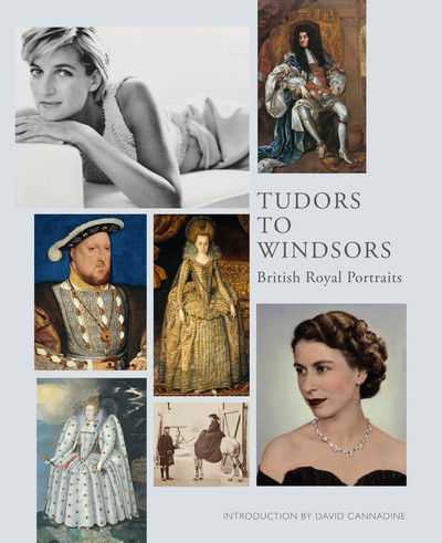 Cover for David Cannadine · Tudors to Windsors: British Royal Portraits (Hardcover Book) (2018)