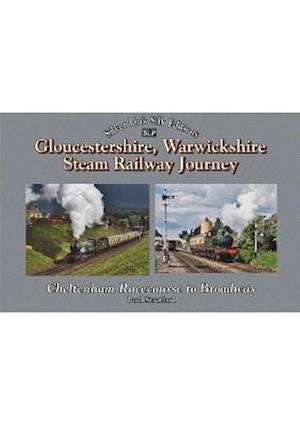 Cover for Paul Stratford · A Gloucestershire Warwickshire Railway Journey Broadway to Cheltenham (Hardcover Book) (2021)