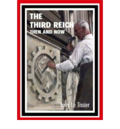 Cover for Tony Le Tissier · Third Reich: Then and Now (Hardcover Book) (2004)