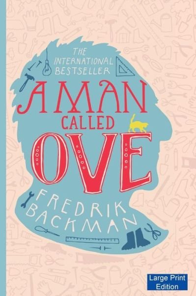 Cover for Fredrik Backman · A Man Called Ove (Paperback Book) [Large type / large print edition] (2015)