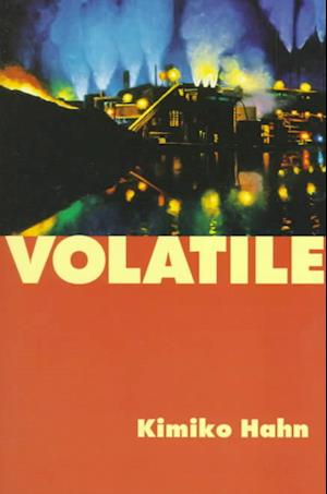 Cover for Kimiko Hahn · Volatile (Book) (1999)