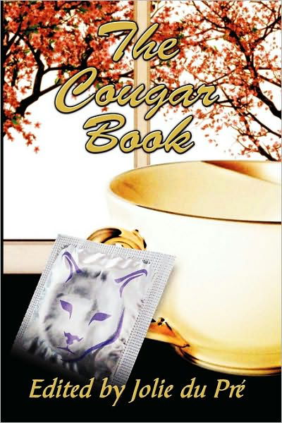 Cover for Jolie Du Pre · The Cougar Book (Paperback Book) (2010)