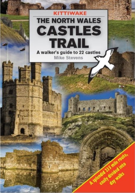 Cover for Mike Stevens · North Wales Castles Trail, The - A Walker's Guide to 22 Castles (Paperback Book) (2018)