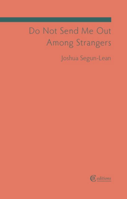 Cover for Joshua Segun-Lean · Do Not Send Me Out Among Strangers (Paperback Book) (2024)