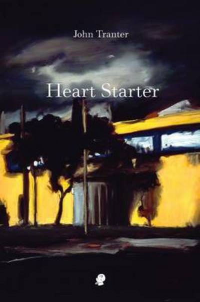 Cover for John Tranter · Heart Starter (Paperback Book) (2015)