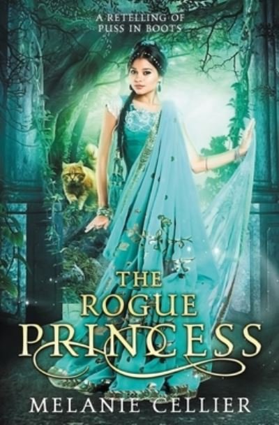 Cover for Cellier Melanie Cellier · The Rogue Princess: A Retelling of Puss In Boots - Return to the Four Kingdoms (Paperback Bog) (2022)