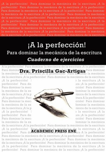 Cover for Gac-Artigas, Priscilla (Monmouth University) · A La Perfeccin! Cuaderno De Ejercicios (Taschenbuch) [Spanish edition] (2009)